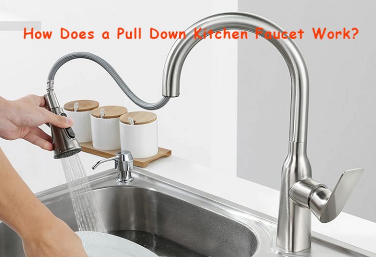 How Does a PullDown Kitchen Faucet Work