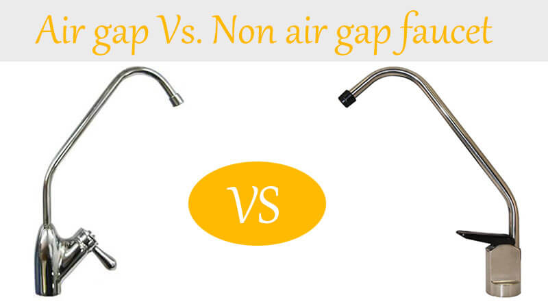 air gap vs non air gap faucet