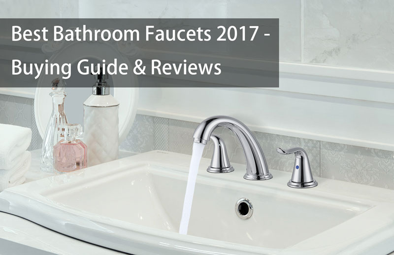 best bathroom faucets 2017