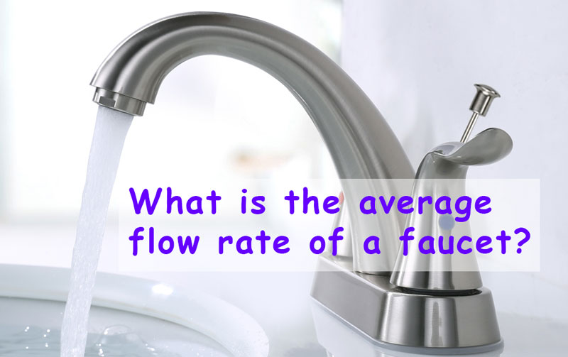 flow rate for bathroom sink faucet