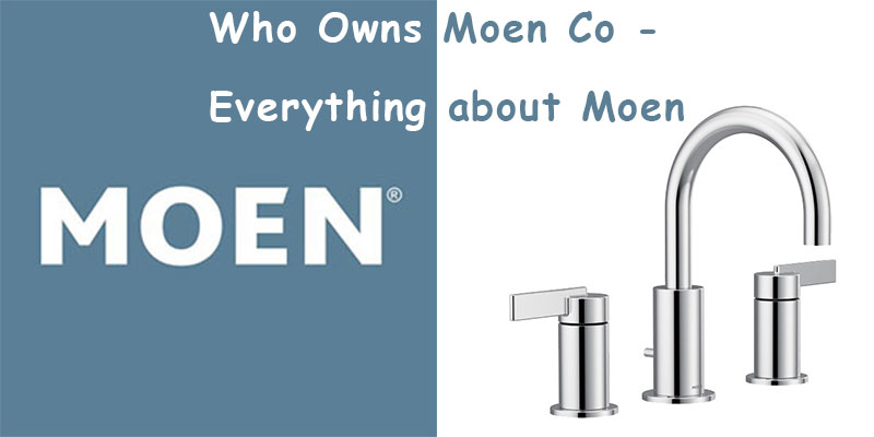 who owns moen faucets