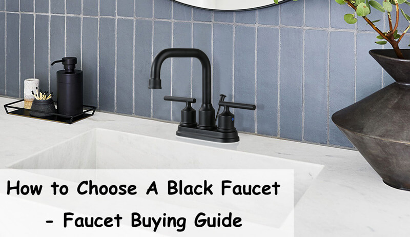 how to choose a black faucet