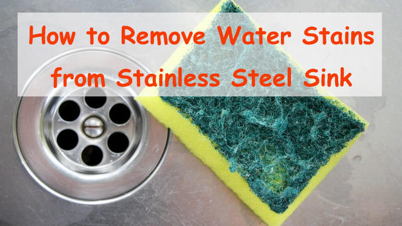 how to remove water stains from stainless steel sink