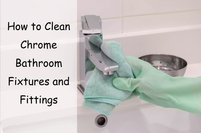 how to clean chrome bathroom fixtures
