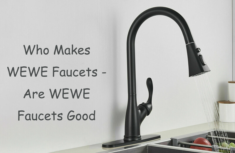 who make wewe faucets