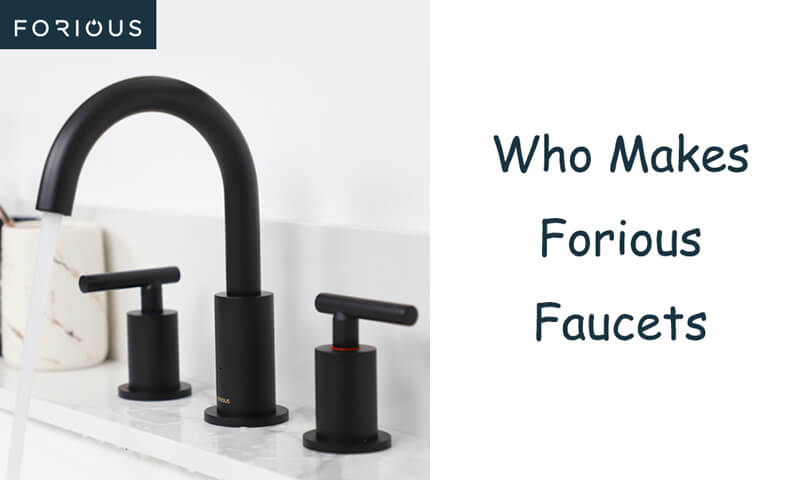 who makes forious faucets