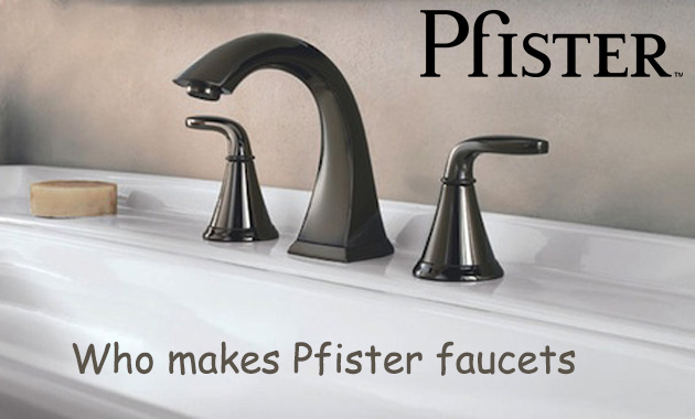 who makes pfister faucets