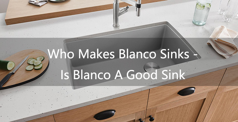 who makes blanco sinks