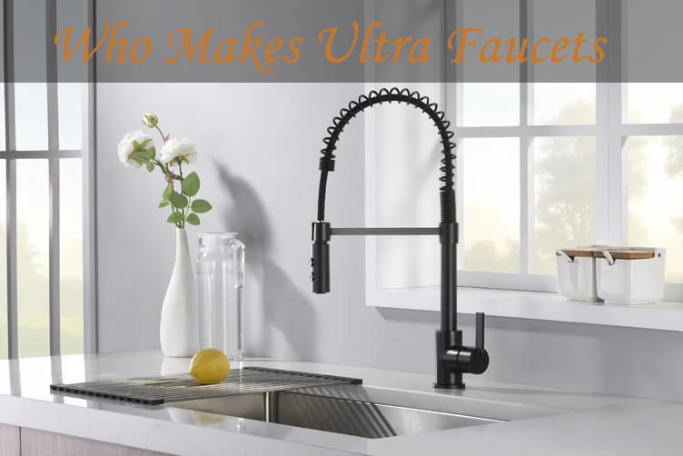 who makes ultra faucets.jpg 1