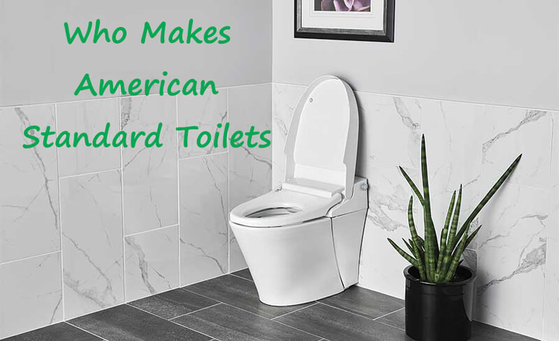 who makes american standard toilets 