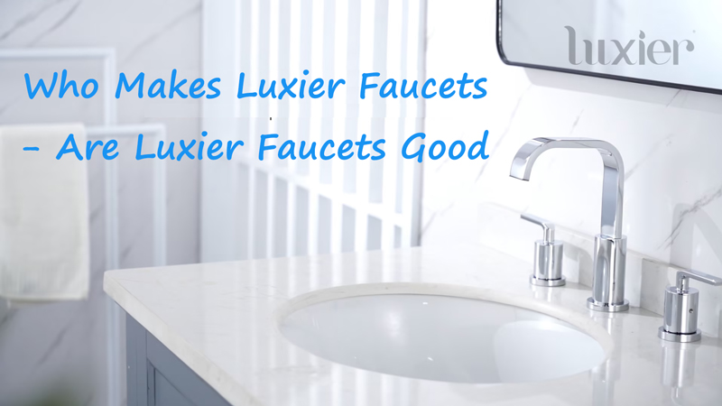 who makes luxier faucets