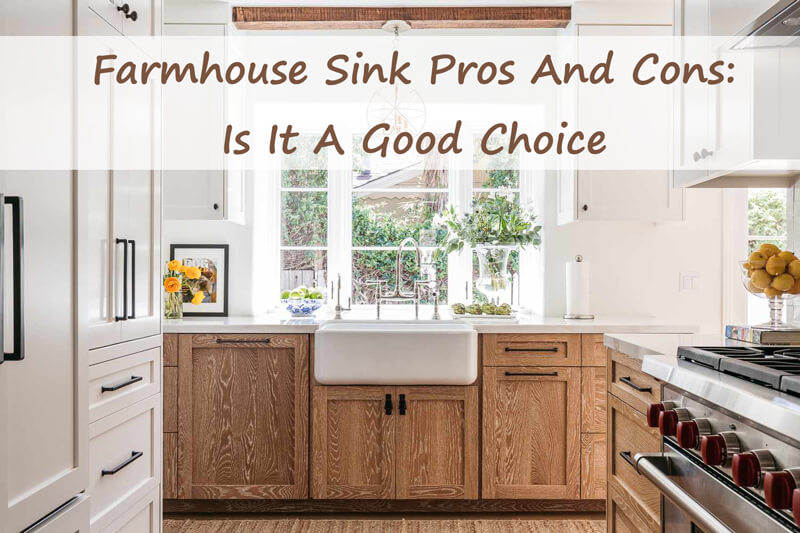 farmhouse sink pros and cons 