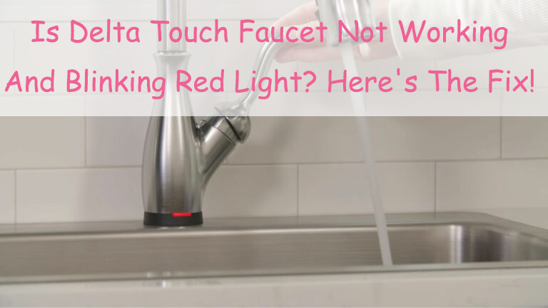 delta touch faucet not working blinking red light