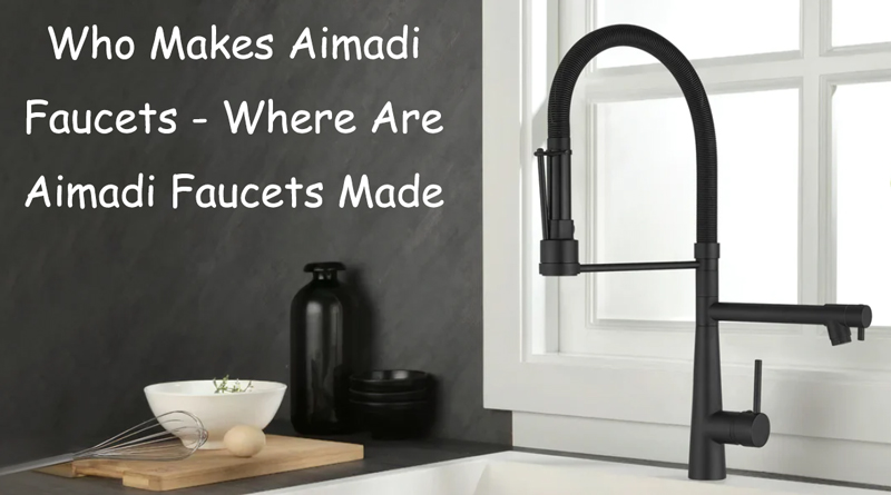 who makes aimadi faucets
