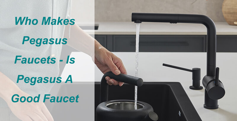 who makes pegasus faucets