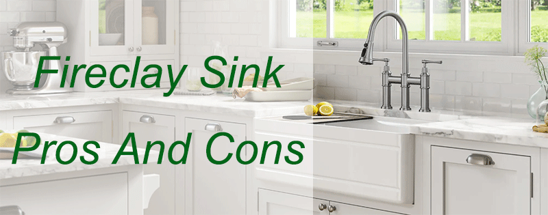 fireclay sink pros and cons