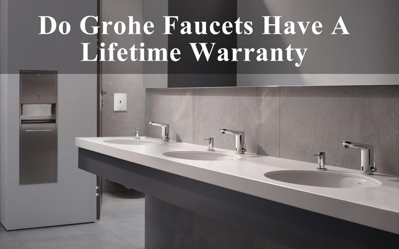 do grohe faucets have a lifetime warranty 1
