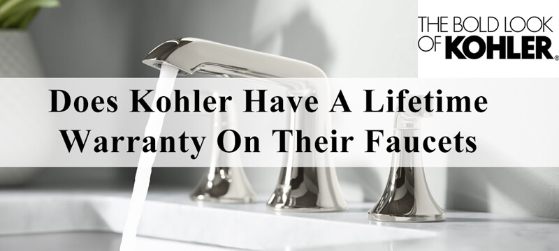 does kohler have a lifetime warranty on their faucets