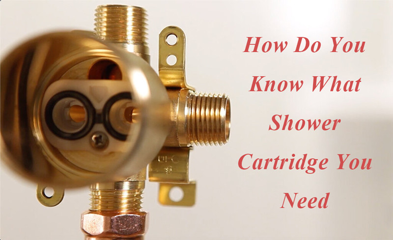 how do you know what shower cartridge you need