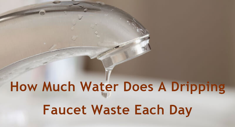 how much water does a dripping faucet waste