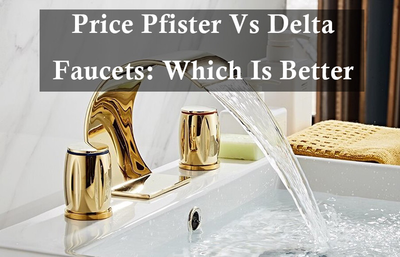 Price Pfister vs Delta