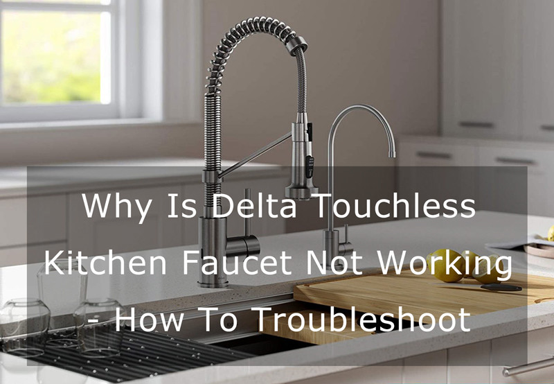 delta touchless faucet not working,