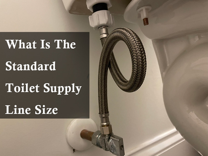 what is the standard toilet supply line size