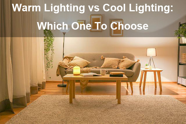 warm lighting vs cool lighting