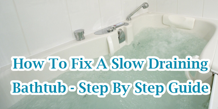 how to fix a slow draining bathtub