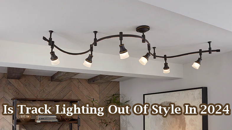 is track lighting out of style 