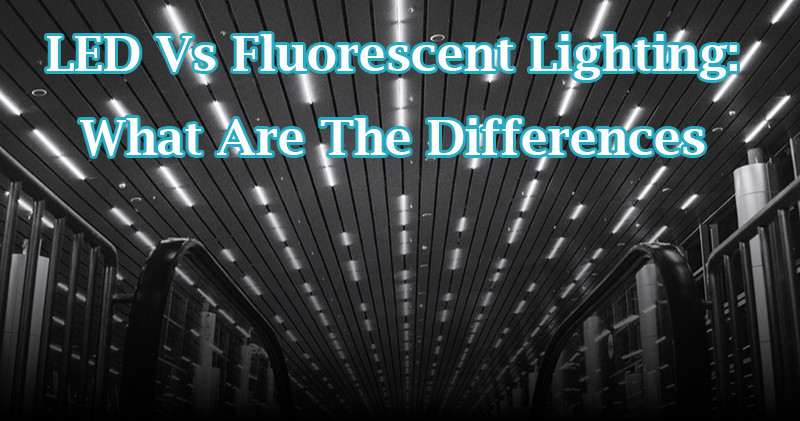 led vs fluorescent lighting