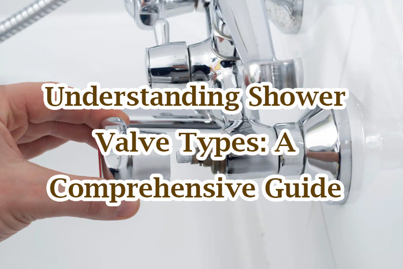 shower valve types 