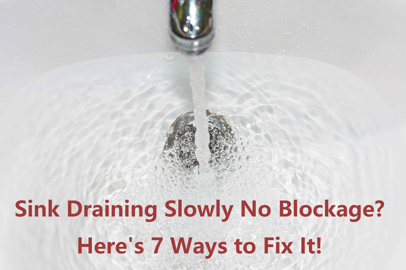 sink draining slowly no blockage
